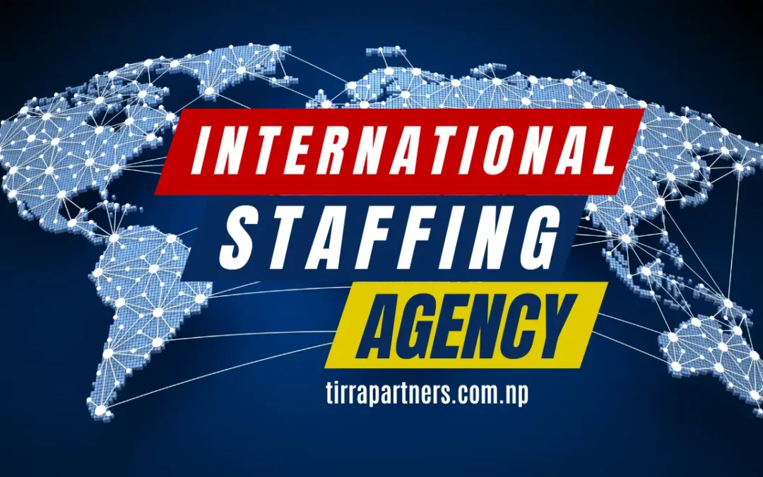 Facing Global Talent Shortages? Here’s How a Trusted International Staffing Agency Delivers Results (8 Smart Solutions)