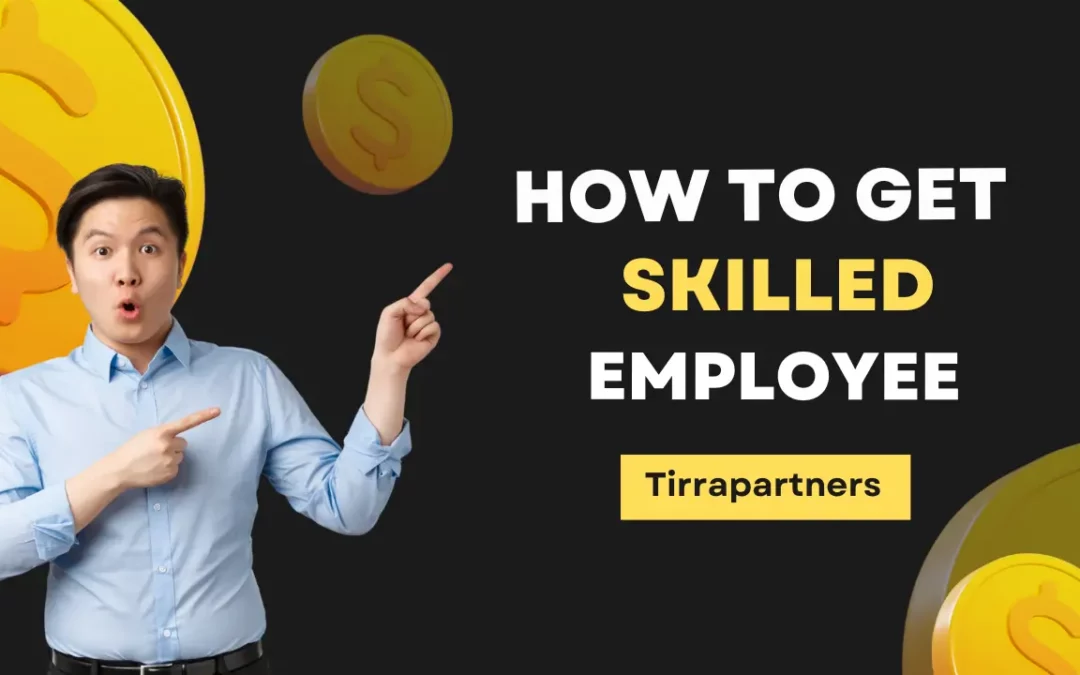 8 Essential Steps to Secure and Retain Skilled Employees for Long-Term Global Success