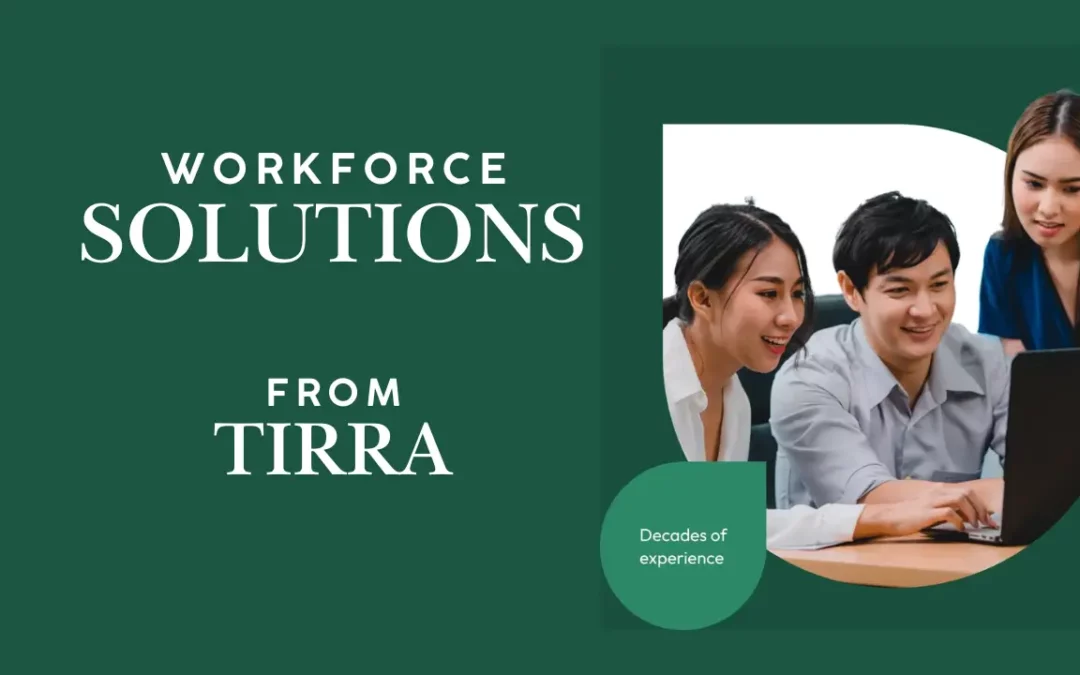 How 7 Powerful Workforce Solution Strategies from TIRRA Can Transform Your Business